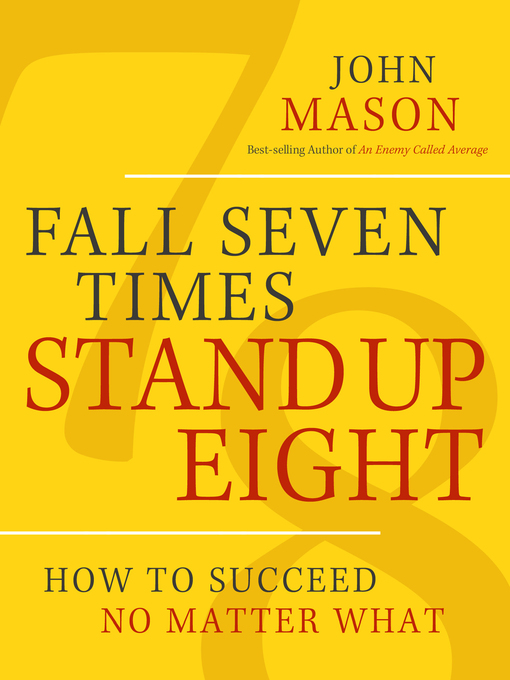 Title details for Fall Seven Times, Stand Up Eight by John Mason - Wait list
